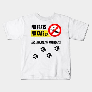 No Farts No Cats and Absolutely no Farting Cats! Kids T-Shirt